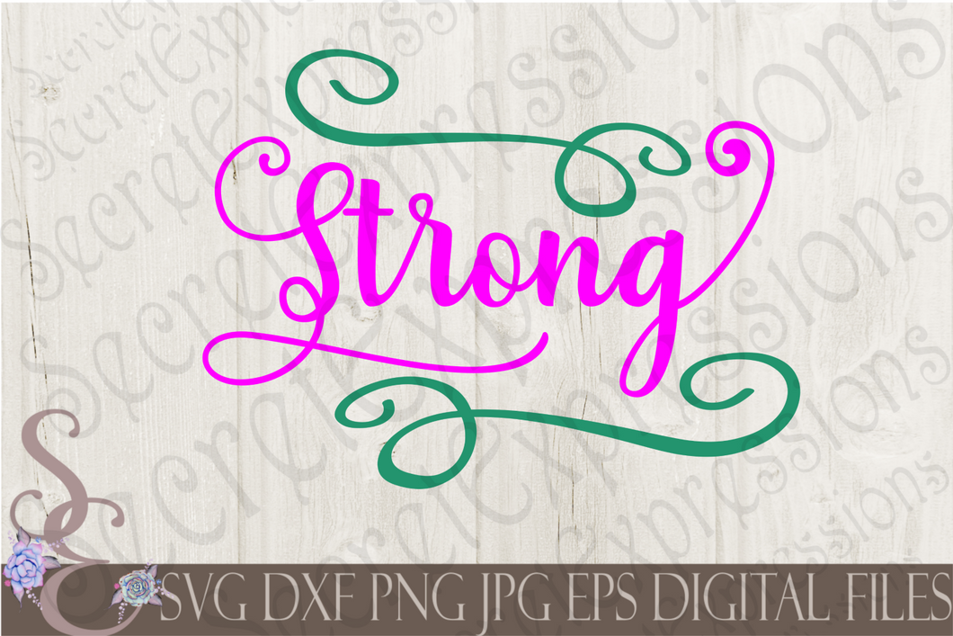 Strong Svg, Digital File, SVG, DXF, EPS, Png, Jpg, Cricut, Silhouette, Print File
