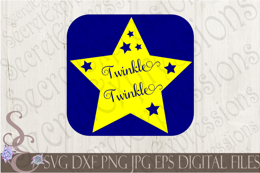 Twinkle Twinkle Svg, Digital File, SVG, DXF, EPS, Png, Jpg, Cricut, Silhouette, Print File