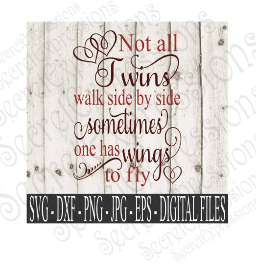 Not All Twins Walk Side By Side Svg, Digital File, SVG, DXF, EPS, Png, Jpg, Cricut, Silhouette, Print File