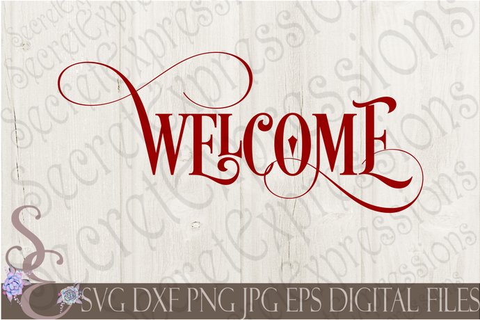 Welcome Svg, Digital File, SVG, DXF, EPS, Png, Jpg, Cricut, Silhouette, Print File