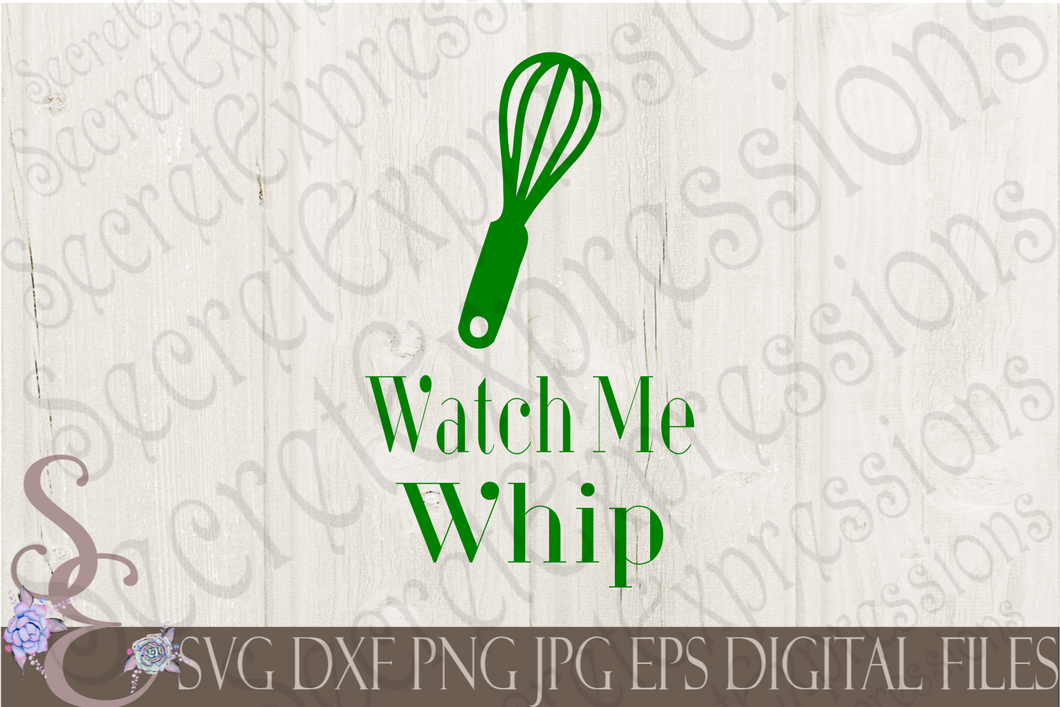 Watch Me Whip Svg, Digital File, SVG, DXF, EPS, Png, Jpg, Cricut, Silhouette, Print File