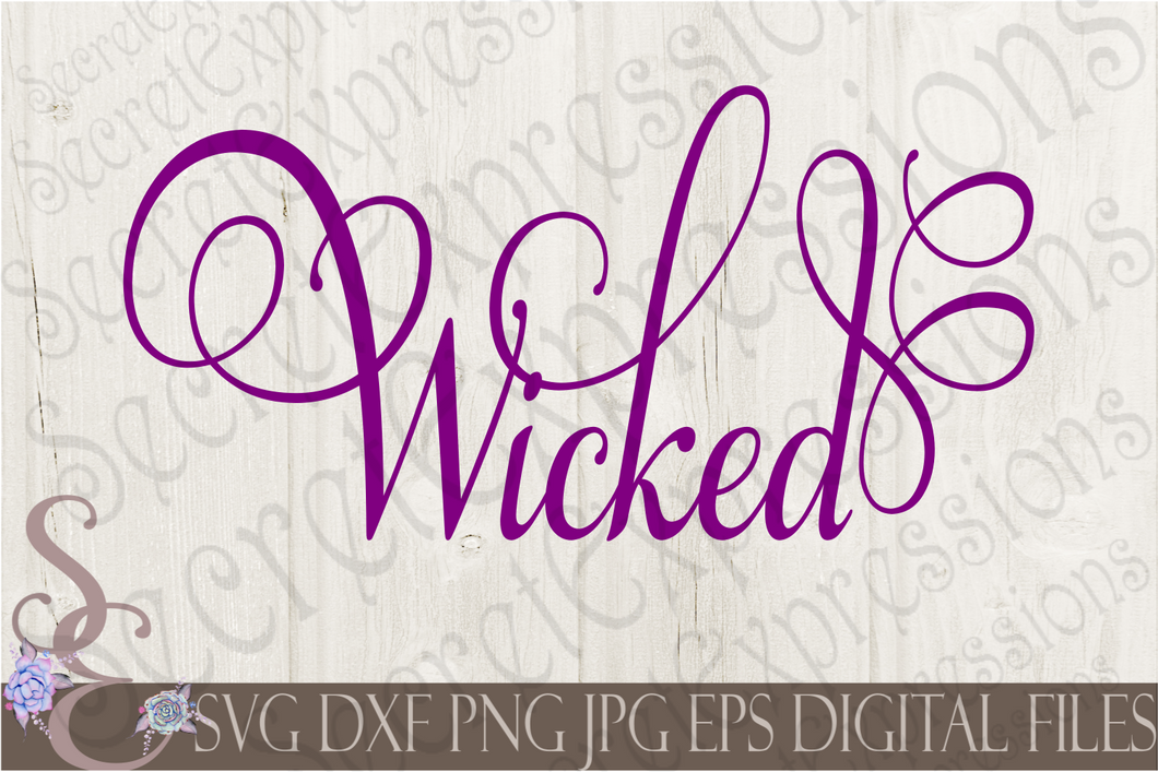 Wicked SVG, Digital File, SVG, DXF, EPS, Png, Jpg, Cricut, Silhouette, Print File