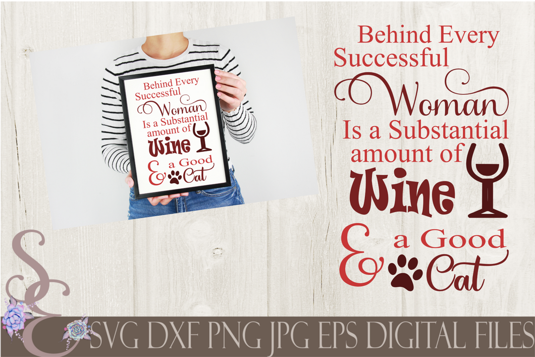 Behind every successful woman is a substantial amount of wine and a good cat Svg, Digital File, SVG, DXF, EPS, Png, Jpg, Cricut, Silhouette, Print File